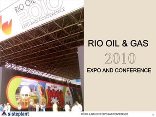 RIO OIL & GAS2010EXPO AND CONFERENCE 
