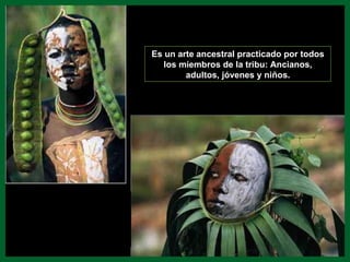 Es un arte ancestral practicado por todos los miembros de la tribu: Ancianos, adultos, jóvenes y niños. xxxxxxxxxxxxxxxxxxxxxxxxxxxxxxxxxxxxxxxxxxxxxxxxxxxxxxxxxxxxxxxxxxxxxxxxxxxxxxxxxxxxxxxxxxxxxxxxxxxxx 