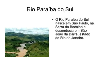Rio Paraíba do Sul ,[object Object]