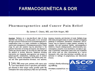 FARMACOGENÉTICA & DORFARMACOGENÉTICA & DOR
 