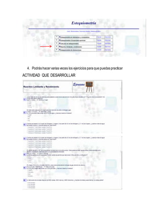 4. Podrás hacervarias veces los ejercicios para que puedas practicar
ACTIVIDAD QUE DESARROLLAR
 