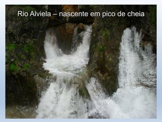 Rio Alviela – nascente em pico de cheia
 
