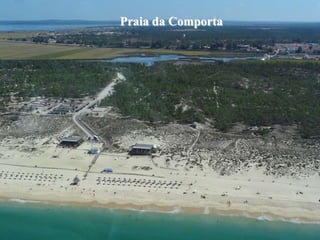 Praia da Comporta
 