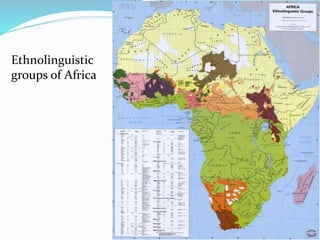 Ethnolinguistic
groups of Africa
 