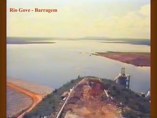 Rio Gove - Barragem 