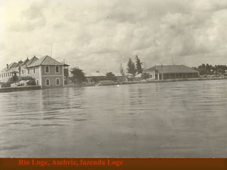 Rio Loge, Ambriz, fazenda Loge 