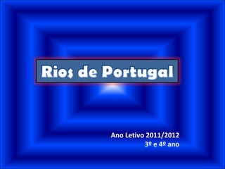 Ano Letivo 2011/2012 3º e 4º ano 