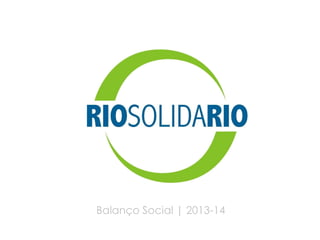 Marketing Digital // Dezembro de 2013
Balanço Social | 2013-14
 