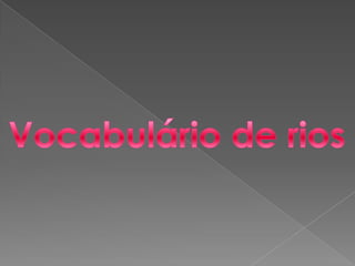 Vocabulário de rios