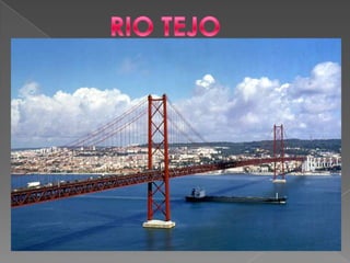 RIO TEJO