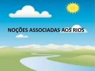 Localizar no mapa os principais rios portugueses.