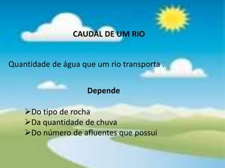 Leito de um rio Espaço ocupado pelo rio.Há os seguintes tipos de leito:Leito aparente : é por onde corre normalmente o rio;