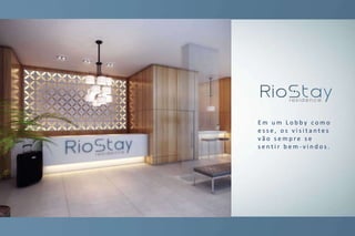 E m u m L o b b y c o m o
e s s e , o s v i s i t a n t e s
v ã o s e m p r e s e
s e n t i r b e m - v i n d o s .
 