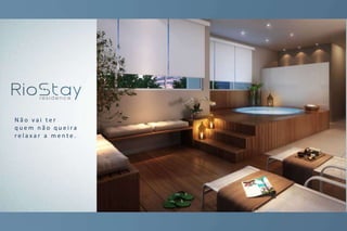 N ã o v a i t e r
q u e m n ã o q u e i r a
r e l a x a r a m e n t e .
 