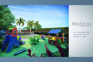 A c r i a n ç a d a n ã o
v a i p a r a r d e s e
d i v e r t i r a q u i .
 