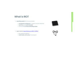 Inria Tech Talk : RIOT, l'OS libre pour vos objets connectés #IoT | PDF