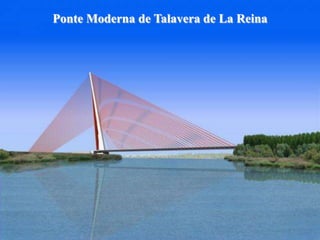 Ponte Moderna de Talavera de La Reina
 