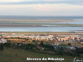 AlvercaAlverca do Ribatejodo Ribatejo
 