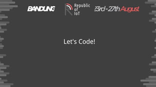 Republic of IoT - Hackathon Hardware Kits Hands-on Labs