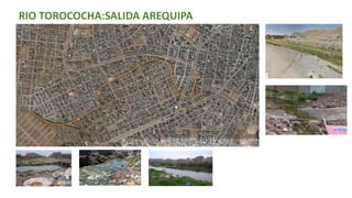 RIO TOROCOCHA:SALIDA AREQUIPA