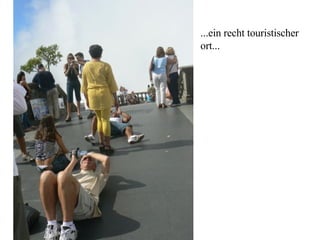 ...ein recht touristischer ort...  