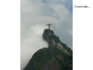 Corcovado...  