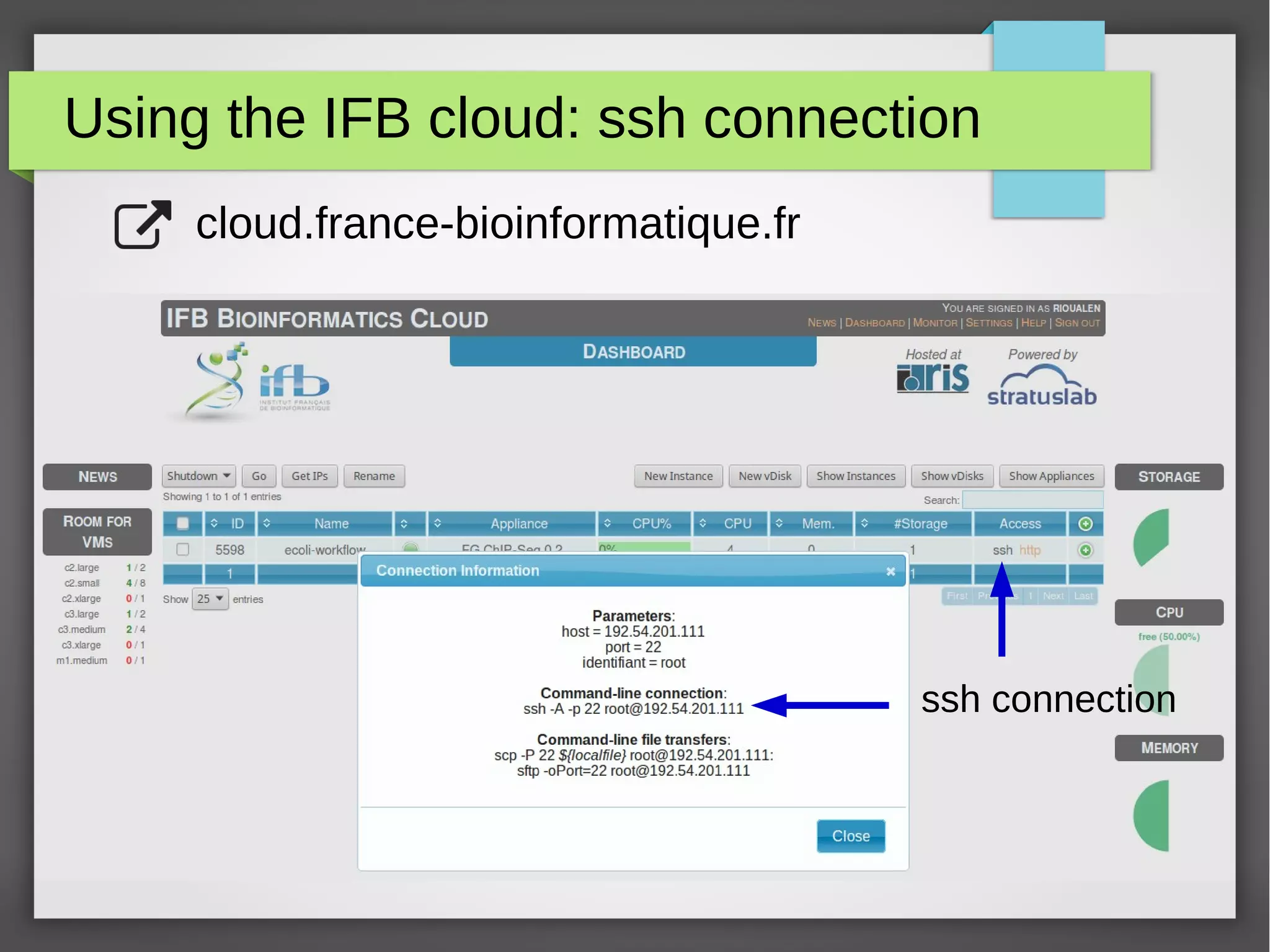 Using the IFB cloud: ssh connection
cloud.france-bioinformatique.fr
ssh connection
 