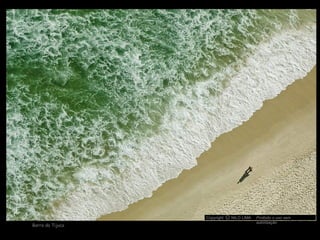 Barra da Tijuca
Copyright NILO LIMA Proibido o uso sem
autorização
cO
 