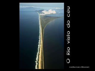 PT - HGB por Nilo Lima / Helisight O Rio visto do céu 