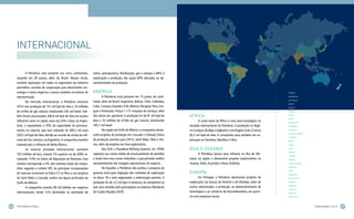 INTERNACIONAl

             A Petrobras está presente nos cinco continentes,    refino, petroquímica, distribuição, gás e energia e 88% à
     atuando em 28 países, além do Brasil. Nesses locais,        exploração e produção, dos quais 60% alocados ao de-
     mantém operações em todos os segmentos da indústria         senvolvimento da produção.
     petrolífera, acordos de cooperação para desenvolver tec-
     nologia e novos negócios e possui também escritórios de     aMérica                                                                                                                  angoLa

     representação.                                                     A Petrobras está presente em 13 países do conti-                                                                  argentina

                                                                                                                                                                                          aUstráLia
             No mercado internacional, a Petrobras encerrou      nente, além do Brasil: Argentina, Bolívia, Chile, Colômbia,
                                                                                                                                                                                          benin
     2010 com produção de 151 mil bpd de óleo e 16 milhões       Cuba, Curaçao, Equador, EUA, México, Paraguai, Peru, Uru-                                                                boLívia

     de m³/dia de gás natural, totalizando 245 mil boed. Tam-    guai e Venezuela. Possui 1.171 estações de serviços, além                                                                brasiL

     bém foram processados 206,8 mil bpd de óleo em quatro       dos ativos em upstream. A produção foi de 91 mil bpd de       áFrica                                                     chiLe

                                                                                                                                                                                          china
     refinarias (uma no Japão, uma nos EUA e duas na Argen-      óleo e 16 milhões de m³/dia de gás natural, totalizando              A costa oeste da África é uma área estratégica na   cingaPUra
     tina), o equivalente a 70% da capacidade de processa-       185,1 mil boed.                                               atuação internacional da Petrobras. A produção na Nigé-    coLôMbia

     mento no exterior, que será reduzida de 280,5 mil para             Na região do Golfo do México, a companhia desen-       ria (campos de Akpo e Agbami) e em Angola (Lote 2) soma    eQUador

                                                                                                                                                                                          estados Unidos
     230,5 mil bpd de óleo, devido ao acordo de venda da refi-   volve projetos de produção em Cascade e Chinook (início       60,3 mil bpd de óleo. A companhia atua também em ex-
                                                                                                                                                                                          hoLanda
     naria de San Lorenzo, na Argentina. A companhia mantém      de produção previsto para 2011), Saint Malo, Tiber e Sto-     ploração na Tanzânia, Namíbia e Líbia.                     índia

     naquele país a refinaria de Bahía Blanca.                   nes, além de projetos em fase exploratória.                                                                              jaPÃo

             As reservas provadas internacionais somaram                Nos EUA, a Pasadena Refining Systems, Inc. (PRSI)      ásia e oceania                                             Líbia

                                                                                                                                                                                          MéXico
     703 milhões de boe, volume 1% superior ao de 2009, re-      registrou sua maior média de processamento de petróleo               A Petrobras possui uma refinaria na ilha de Oki-
                                                                                                                                                                                          naMíbia
     sultando 110% no Índice de Reposição de Reservas. Esse      e ainda teve seus custos reduzidos, o que permitiu melhor     nawa, no Japão, e desenvolve projetos exploratórios na     nigéria

     volume corresponde a 4% das reservas totais da compa-       aproveitamento das margens operacionais do negócio.           Turquia, Índia, Austrália e Nova Zelândia.                 nova ZeLândia

     nhia, segundo o critério SPE. As principais incorporações          No Equador, a Petrobras não aceitou a proposta do                                                                 ParagUai


     de reservas ocorreram no bloco 57 no Peru e nos projetos    governo local para migração dos contratos de exploração       eUroPa                                                     PerU

                                                                                                                                                                                          PortUgaL

     de Saint Malo e Cascade, ambos em águas profundas do        no bloco 18 e está negociando a indenização prevista. A              Em Portugal, a Petrobras desenvolve projetos de     reino Unido

     Golfo do México.                                            produção foi de 2,3 mil bpd. A presença da companhia no       exploração nas bacias do Peniche e do Alentejo, além de    senegaL

                                                                                                                                                                                          tanZânia
             A companhia investiu R$ 4,8 bilhões em negócios     país será mantida pela participação na empresa Oleoducto      outros relacionados à produção, ao desenvolvimento de
                                                                                                                                                                                          tUrQUia
     internacionais, sendo 12% destinados às atividades de       de Crudos Pesados (OCP).                                      tecnologias e ao comércio de biocombustíveis, em parce-    UrUgUai
                                                                                                                               ria com empresas locais.                                   veneZUeLa




26
2    internacionaL                                                                                                                                                                                         Pa n o r a M a 2 0 1 0   27
 