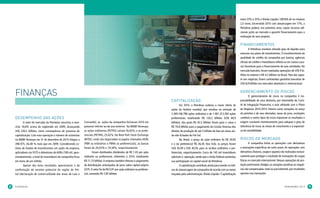 entre 25% e 35% e Dívida Líquida / EBITDA de no máximo
                                                                                                                                                                                                2,5 vezes. Encerrando 2010 com alavancagem em 17%, a
                                                                                                                                                                                                Petrobras poderá, nos próximos anos, captar recursos adi-
                                                                                                                                                                                                cionais junto ao mercado e garantir financiamento para a
                                                                                                                                                                                                realização de seus projetos.

                                                                                                                                                                                                FinanciaMentos
                                                                                                                                                                                                        A Petrobras manteve elevado grau de liquidez para
                                                                                                                                                                                                executar seu plano de investimentos. O reconhecimento da
                                                                                                                                                                                                qualidade do crédito da companhia por bancos, agências
                                                                                                                                                                                                oficiais de crédito e investidores refletiu-se em custos e pra-
                                                                                                                                                                                                zos favoráveis para o financiamento de suas atividades. No
                                                                                                                                                                                                mercado bancário, foram realizadas operações de US$ 9 bi-
                                                                                                                                                                                                lhões no exterior e R$ 4,2 bilhões no Brasil. Para dar supor-
                                                                                                                                                                                                te aos negócios, foram contratadas garantias bancárias de
                                                                                                                                                                                                US$ 8,8 bilhões nos mercados doméstico e internacional.


    FINANçAS                                                                                                                                                                                    gerenciaMento de riscos
                                                                                                                                                                                                       O gerenciamento de riscos na companhia é res-
                                                                                                                                caPitaLiZaçÃo                                                   ponsabilidade de seus diretores, por intermédio do Comi-
                                                                                                                                        Em 2010, a Petrobras realizou a maior oferta de         tê de Integração Financeira, e está alinhado com o Plano
                                                                                                                                ações da história mundial, que resultou na emissão de           de Negócios 2010-2014. Fatores como variações no preço
                                                                                                                                2.369.106.798 ações ordinárias e de 1.901.313.392 ações         do petróleo e de seus derivados, taxas de juros, oscilações
    deseMPenho das ações                                                                                                        preferenciais, totalizando R$ 120,2 bilhões (US$ 69,9           cambiais e outros tipos de riscos impactam os resultados e
            O valor de mercado da Petrobras encerrou o exer-    Cernambi), as ações da companhia fecharam 2010 em               bilhões), dos quais R$ 45,5 bilhões foram para o caixa e        exigem constante monitoramento para adequar o grau de
    cício 18,6% acima do registrado em 2009, alcançando         patamar inferior ao do ano anterior. Na BM&F Bovespa,           R$ 74,8 bilhões para o pagamento da Cessão Onerosa dos          tolerância de riscos às metas de crescimento e à expectati-
    US$ 236,5 bilhões, como consequência do processo de         as ações ordinárias (PETR3) caíram 26,65%, e as prefe-          direitos de produção de até 5 bilhões de boe em áreas ain-      va de rentabilidade.
    capitalização. Com essa operação o número de acionistas     renciais (PETR4), 25,62%. Na New York Stock Exchange            da não licitadas do Pré-Sal.
    na BM&F Bovespa em 31 de dezembro de 2010 chegou a          (NYSE), onde são negociados os papéis chamados ADRs                     No Brasil, o preço da ação ordinária foi R$ 29,65       riscos de Mercado
    396.975, 26,48 % mais que em 2009. Considerando co-         (PBR os ordinários e PBRA os preferenciais), as baixas          e o da preferencial R$ 26,30. Nos EUA, os preços foram                  A companhia limita as operações com derivativos
    tistas de fundos de investimentos em ações da empresa,      foram de 20,63% e 19,38%, respectivamente.                      US$ 34,49 e US$ 30,59, para os recibos ordinários e pre-        a transações específicas de curto prazo. As operações com
    aplicadores via FGTS e detentores de ADRs (180 mil, apro-           Foram distribuídos dividendos de R$ 1,03 por ação       ferenciais, respectivamente. Cerca de 145 mil investidores      derivativos (futuros, swaps e opções) são realizadas exclusi-
    ximadamente), o total de investidores da companhia ficou    ordinária ou preferencial, referentes a 2010, totalizando       aderiram à operação, sendo que a União Federal aumentou         vamente para proteger o resultado de transações de cargas
    em torno de um milhão.                                      R$ 11,73 bilhões. A empresa também efetuou o pagamento          sua participação no capital social da Petrobras.                físicas no mercado internacional. Nessas operações de pro-
            Apesar dos bons resultados operacionais e da        de distribuições antecipadas de juros sobre capital próprio             A capitalização contribuiu ainda para manter os índi-   teção patrimonial (hedge), as variações positivas ou negati-
    confirmação do enorme potencial da região do Pré-           (JCP). O valor foi de R$ 0,91 por ação ordinária ou preferen-   ces de alavancagem da companhia de acordo com as metas          vas são compensadas, total ou parcialmente, por resultados
    Sal (declaração de comercialidade das áreas de Lula e       cial, somando R$ 7,95 bilhões.                                  traçadas pela administração: Dívida Líquida / Capitalização     opostos nas transações.



8   Finanças                                                                                                                                                                                                                               Pa n o r a M a 2 0 1 0   9
 