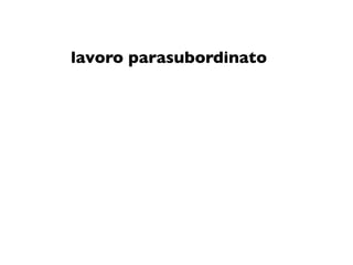 lavoro parasubordinato
 