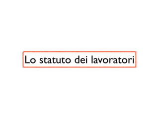 Lo statuto dei lavoratori
 