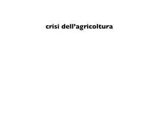 crisi dell’agricoltura
 