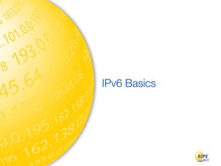 IPv6 Basics
 
