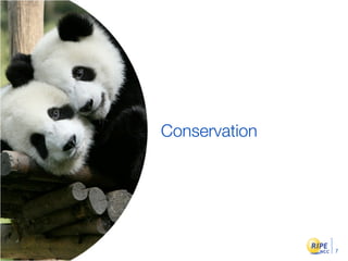 Conservation




               7
 