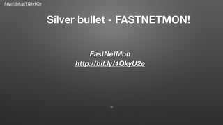 http://bit.ly/1QkyU2e
Silver bullet - FASTNETMON!
FastNetMon
http://bit.ly/1QkyU2e
12
 