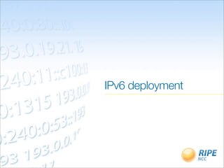 IPv6 deployment
 