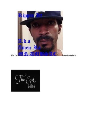 4.So I'm straight rippin it!
 