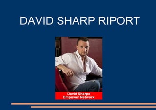 DAVID SHARP RIPORT
 