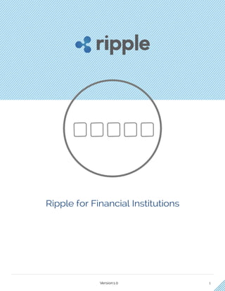 Ripple for Financial Institutions
 