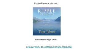 Ripple Effects Audiobook
Audiobooks Free Ripple Effects
LINK IN PAGE 4 TO LISTEN OR DOWNLOAD BOOK
 