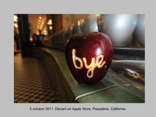 5 octobre 2011, Devant un Apple Store, Pasadena, California.