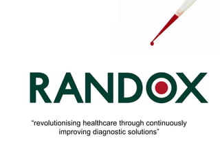 “revolutionising healthcare through continuously
improving diagnostic solutions”

 