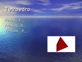 Tetraedro

Faces__4__
Arestas__6__
Vértices__4__
 