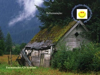 Formatação: GS Systems
Reformatação:
 