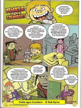 Finkle agus Crumbert - © Bob Byrne
 