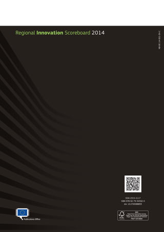 NB-BC-14-001-EN-C

Regional Innovation Scoreboard 2014

ISSN 2315-2117
ISBN 978-92-79-34592-0
doi: 10.2769/88893

 