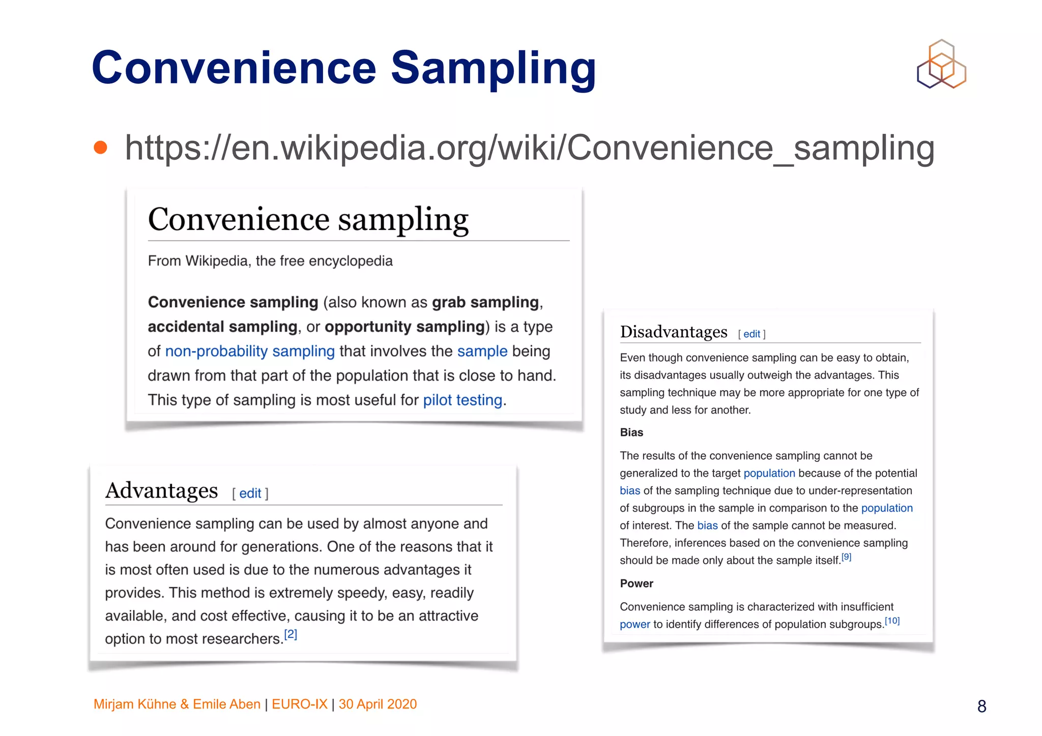 Mirjam Kühne & Emile Aben | EURO-IX | 30 April 2020 8
Convenience Sampling
• https://en.wikipedia.org/wiki/Convenience_sampling
 