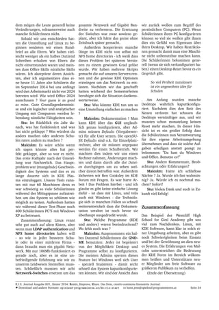 dem m¨ogen die Leute generell keine
Ver¨anderungen, seltsamerweise auch
manche Sch¨ulerinnen nicht.
Sobald wir uns entschieden hat-
ten die Umstellung auf Linux zu be-
ginnen sendeten wir einen Rund-
brief an alle Eltern. Wir haben viel-
leicht weniger als ein halbes Dutzend
Schreiben erhalten von Eltern die
nicht einverstanden waren und mein-
ten dass Ofﬁce Skills n¨utzliche Skills
w¨aren. Ich akzeptiere deren Ansich-
ten, aber ich argumentiere dass ei-
ne heute 11 Jahre alte Sch¨ulerin die
im September 2014 bei uns anf¨angt
wird den Arbeitsmarkt nicht vor 2024
betreten wird. Wie wird Ofﬁce 2024
ausschauen ? Your guess is as good
as mine. Gute Grundlagenkenntnis-
se und ein logischer und analytischer
Umgang mit Computern werden le-
benslang n¨utzliche F¨ahigkeiten sein.
Stu: Im R¨uckblick ein Jahr da-
nach, was hat funktioniert und was
hat nicht geklappt ? Was w¨urdest du
anders machen oder anderen Schu-
len raten anders zu machen ?
Malcolm: Es w¨are sch¨on wenn
ich sagen k¨onnte alles hat per-
fekt geklappt, aber so war es nicht.
Das erste Halbjahr nach der Umstel-
lung war f¨urchterlich. Das Haupt-
problem war (mangelnde) Geschwin-
digkeit des Systems und das es zu
lange dauerte sich in KDE Plas-
ma einzuloggen. Unsere Tests rann-
ten mit nur 60 Maschinen denn es
war schwierig so viele Sch¨ulerinnen
w¨ahrend der Mittagspause aufzutrei-
ben um das System so schlimm wie
m¨oglich zu testen. Außerdem hatten
wir w¨ahrend dieser Test-Phase noch
400 Sch¨ulerinnen PC’S mit Windows
XP zu betreuen.
Zusammenfassung: Linux rennt
sehr gut auch auf alten Kisten, aber
wenn man LDAP authentication und
NFS home directories haben will
- so wie in jeder besseren Schu-
le oder in einer mittleren Firma -
dann braucht man ein gigabit Netz-
werk. Mit nur 100Mb funktioniert es
gerade noch, aber es ist eine un-
befriedigende Erfahrung wie wir zu
unserem Leidwesen feststellen muss-
ten. Schließlich mussten wir acht
Netzwerk-Switches ersetzen um das
gesamte Netzwerk auf Gigabit Ban-
dreite zu verbessern. Die Ersetzung
der Switches war zwar sowieso ge-
plant, aber ich h¨atte das gerne ohne
Zeitdruck sp¨ater gemacht.
Außerdem kooperieren manche
Dinge im KDE nicht von selbst mit
NFS home directories - ich weiß dass
dieses Problem bei sp¨ateren Versio-
nen zu einem gewissen Grad gel¨ost
wurde. Wir haben mehrere Skripts
gemacht die auf unseren Servern ren-
nen und die gewisse KDE Optionen
erzwingen um das Netzwerk zu ent-
lasten. Nachdem wir das geschafft
hatten w¨arhend der Semesterferien
beruhigte sich die Situation dankens-
werterweise.
Stu: Was k¨onnte KDE tun um so
eine Umstellung einfacher zu machen
?
Malcolm: Dokumentation ! Man
kann KDE ¨uber das GUI unglaub-
lich genau konﬁgurieren, aber Ad-
mins m¨ussen Defaults (Vorgabewer-
te) f¨ur alle User setzen. Die openSU-
SE Defaults sind o.k. f¨ur Einzelplatz-
rechner, aber sie m¨ussen angepasst
werden f¨ur einen Schulbetrieb. Wir
machten dies indem wir uns einen
Rechner nahmen, ¨Anderungen mach-
ten und dann durch alle dot Datei-
en durchgingen um zu sehen wel-
cher davon betroffen war. Außerdem
l¨ocherten wir Ben Cooksley im KDE
Forum mit Fragen. Es war harte Ar-
beit ! Das Problem hierbei - und ich
glaube es gibt keine einfache L¨osung
daf¨ur - ist dass mit Linux, und teils
auch mit Windows - die Technolo-
gie sich in manchen F¨allen so schnell
weiterentwickelt dass die Dokumen-
tation veraltet ist noch bevor sie
¨uberhaupt ausgedruckt wurde.
Stu: Welche Programme (KDE
und andere) waren beeindruckend?
Wo fehlt noch was ?
Malcolm: Ausgenommen ein hal-
bes Dutzend Sch¨ulerinnen die GNO-
ME benutzten: Jeder ist begeistert
von der M¨oglichkeit Desktop und
Programme selbst zu konﬁgurieren.
Die meisten Admins sperren dieses
Feature bei Windows weil sich User
- speziell Studenten - damit recht
schnell das System kaputtkonﬁgurie-
ren k¨onnen. Wir sind der Ansicht dass
wir zur¨uck wollen zum Begriff des
pers¨onlichen Computers (PC). Wenn
Sch¨ulerinnen ihren PC konﬁgurieren
k¨onnen so viel sie wollen gibt ihnen
dies ein Gef¨uhl von Eigentum ¨uber
ihren Desktop. Wir haben Restriktio-
nen gemacht damit man eine Maschi-
ne nicht unbenutzbar machen kann.
Die Sch¨ulerinnen bekommen gene-
rell (wenn sie sich verkonﬁguriert ha-
ben) einen Desktop Reset bevor es ein
Gespr¨ach gibt.
So viel Freiheit zuzulassen
ist ein ungewohnte Idee f¨ur
Schulen
. Am Anfang wurden manche
Desktops wahrlich kaputtkonﬁgu-
riert. Nachdem dies den Reiz des
Neuen verloren hat schauen die
Desktops vern¨unftiger aus, und wir
mussten schon monatelang keinen
Reset mehr machen. In dieser Hin-
sicht ist es ein großer Erfolg dass
die Sch¨ulerinnen nun Verantwortung
f¨ur ihre eigene Arbeitsumgebung
¨ubernehmen und dass sie solche Auf-
gaben erledigen anstatt gesagt zu
bekommen: ”Da hast du Windows
und Ofﬁce. Benutze es!”
Stu: Andere Kommentare, Beob-
achtungen oder Erfahrungen?
Malcolm: Hatte ich schlaﬂose
N¨achte ? Ja. Wurde ich fast wahnsin-
nig? Ja. W¨urde ich es nochmal ma-
chen? Sofort!
Stu: Vielen Dank und auch in Zu-
kunft viel Erfolg!
Zusammenfassung
Das Beispiel der Westcliff High
School for Girsl Academy gibt uns
viel zum Nachdenken. Linux, mit
KDE Software, kann klar in solch ei-
ner Umgebung arbeiten, aber es gibt
noch Schwierigkeiten beim Einsatz
und bei der Gew¨ohnung an dien neu-
es System. Die Erfahrungen von Mal-
colm unterstreichen die Bedeutung
der KDE Foren im Bereich wilkom-
men heißen und Unterst¨utzen neu-
er Mitglieder um freie Software zu
gr¨oßerem Publikum zu verhelfen.
(Ende der ¨Ubersetzung)
R.I.S. Journal Ausgabe 001, J¨anner 2014: Remix, Improve, Share. Das freie, creativ-commons lizensierte Journal.
Download und andere Formate: spielend-programmieren.at/de:ris:start horst.jens@spielend-programmieren.at Seite 34
 